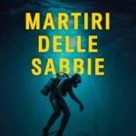 LIBRI. Uscito “Martiri delle sabbie”, il nuovo giallo thriller poliziesco di Marco Lugli con il commissario Gelsomino