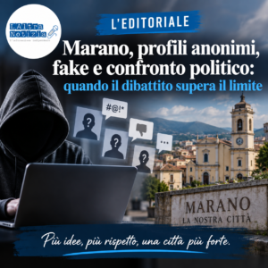L’EDITORIALE. Marano, profili anonimi, fake e confronto politico: quando il dibattito supera il limite