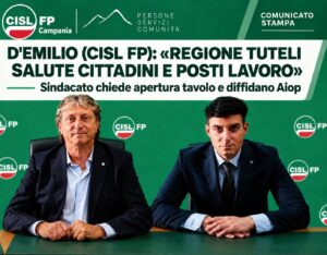 CAMPANIA. Sanità privata: D’Emilio (Cisl Fp), ‘Regione tuteli salute cittadini e posti lavoro’Sindacato chiede apertura tavolo e diffidano Aiop