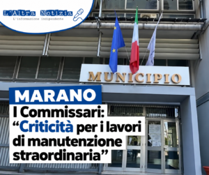 MARANO. I Commissari: “Criticità per i lavori di manutenzione straordinaria”