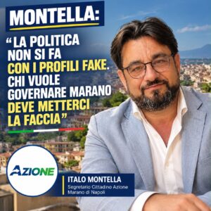 MARANO. Montella: “La politica non si fa con i profili fake. Chi vuole governare la Città deve metterci la faccia”